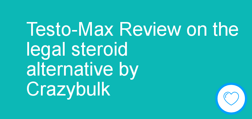 Testo-Max Review on the legal steroid alternative by Crazybulk